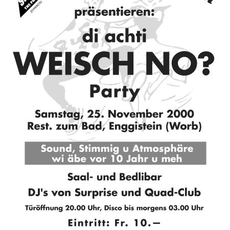 25. November 20008. Weisch no Party