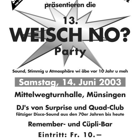 14. Juni 200313. Weisch no Party